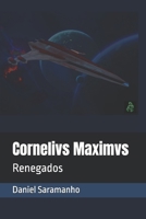 Cornelivs Maximvs: Renegados (Cornelivs Maximvs (Português)) (Portuguese Edition) B0FPB4Z38M Book Cover