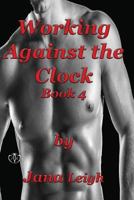 Dangerous Series: Working Against the Clock 147834282X Book Cover