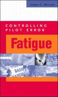 Controlling Pilot Error: Fatigue 0071374124 Book Cover