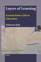 Layers of Learning: Lessons from a Life in Education 9004713638 Book Cover