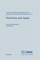 Nutrition and Aging (Nestle Nutrition Workshop Series: Pediatric Program) 3805573219 Book Cover