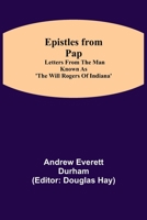 Epistles from Pap: Letters from the Man Known As the Will Rogers of Indiana 9354840043 Book Cover