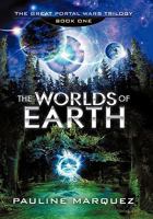The Great Portal Wars Trilogy: The Worlds of Earth 1449709281 Book Cover