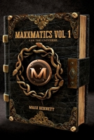 Maxxmatics vol 1: I Am The Universe B0F8PL2QDW Book Cover