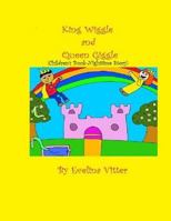 King Wiggle and Queen Giggle: Children's book-Nighttime story 1537399543 Book Cover