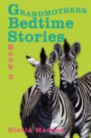 Grandmothers Bedtime Stories: Book 3 1434392015 Book Cover