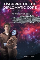 Osborne of the Diplomatic Core: The Valkyrie Saga 1662450761 Book Cover