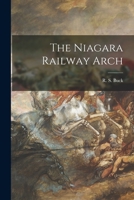 The Niagara Railway Arch 1014932661 Book Cover