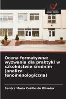 Ocena formatywna: wyzwania dla praktyki w szkolnictwie srednim (analiza fenomenologiczna) 6209123945 Book Cover
