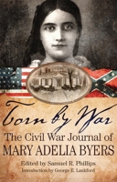 Torn by War: The Civil War Journal of Mary Adelia Byers 0806143959 Book Cover