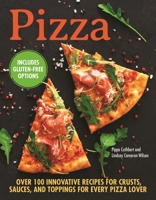 Pizza!: Delicious Recipes for Toppings And Bases for All Pizza Lovers