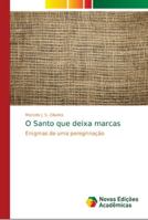 O Santo que deixa marcas 6139661293 Book Cover