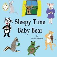 Sleepy Time Baby Bear 0999560816 Book Cover