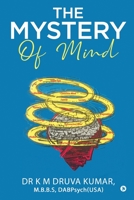 The Mystery of Mind 1637814879 Book Cover