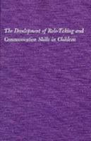 The Development of Role-Taking and Communication Skills in Children 0882752383 Book Cover
