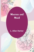 Master and Maid 1545359296 Book Cover