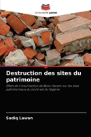 Destruction des sites du patrimoine: Effets de l'insurrection de Boko Haram sur les sites patrimoniaux du nord-est du Nigeria 6204082132 Book Cover