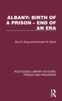 Albany: Birth of a Prison - End of an Era 1032562587 Book Cover