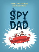 Spy Dad 1623719615 Book Cover