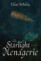 The Starlight Menagerie B0DVQL67HJ Book Cover