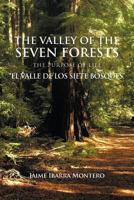The Valley of the Seven Forests the Purpose of Life El Valle de Los Siete Bosques 1617646601 Book Cover