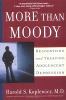 More Than Moody: Recognizing and Treating Adolescent Depression 0399529128 Book Cover