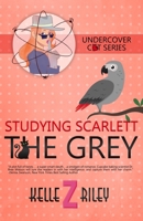 Studying Scarlett The Grey: Undercover Cat Mysteries 1637959206 Book Cover