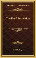 The Final Transition: A Sociological Study 1279434236 Book Cover