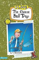 The Cheese Ball Trap 1434223213 Book Cover