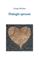Dialoghi spezzati B089M6P35Z Book Cover