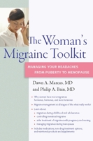 The Woman's Migraine Toolkit: Managing Your Headaches from Puberty to Menopause 0982321929 Book Cover