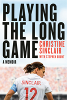 Playing the Long Game: A Memoir 1039004601 Book Cover