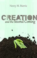 Creation and the Second Coming 0890511632 Book Cover