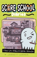 The Un-Hauntable House (Scare School Diaries) B0GPNM4P5X Book Cover