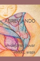 ABREVIANDO: un dejarse llevar B0CHL46ZGF Book Cover