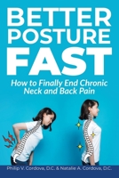 Better Posture Fast: How to Finally End Chronic Neck and Back Pain 1663230404 Book Cover