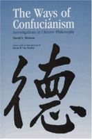 The Ways of Confucianism: Investigations in Chinese Philosophy 081269340X Book Cover