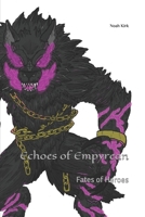 Echoes of Empyrean: Fates of Heroes 1713487217 Book Cover