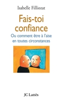Fais-toi confiance 2709627051 Book Cover