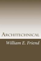Architechnical: Being an Architect is not just Design!! 1494241331 Book Cover