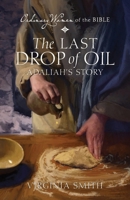 The Last Drop of Oil Adaliah's Story 1961125560 Book Cover