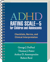 ADHD Rating Scale—5 for Children and Adolescents: Checklists, Norms, and Clinical Interpretation 1462524877 Book Cover