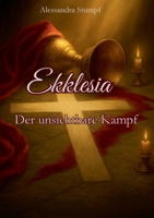 Ekklesia: Der unsichtbare Kampf (German Edition) 3819268405 Book Cover