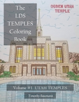 The LDS Temples Coloring Book : Volume #1 Utah Temples 1722241241 Book Cover