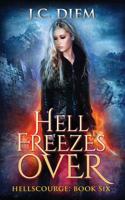 Hell Freezes Over 1539110664 Book Cover