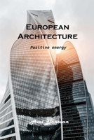 European Architecture: Positive energy 1803102349 Book Cover