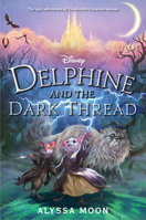 Delphine and the Dark Thread 1368048331 Book Cover