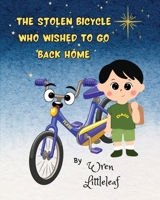The stolen bicycle who wished to go back home B0C9SFNVWK Book Cover