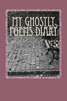 My Ghostly Poems Diary 1534656812 Book Cover