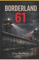 Borderland 61 B0GZZSW76W Book Cover